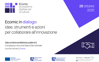 Ecomic in dialogo: enti e istituti del patrimonio culturale a confronto per collaborare all’innovazione 